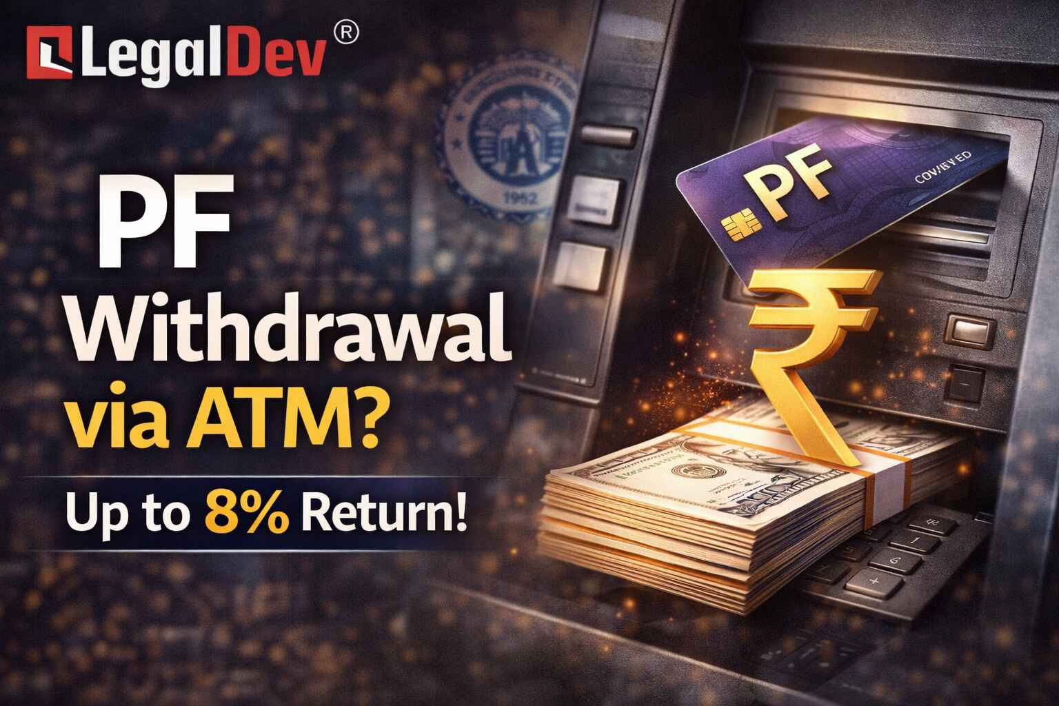 PF withdrawal via ATM process